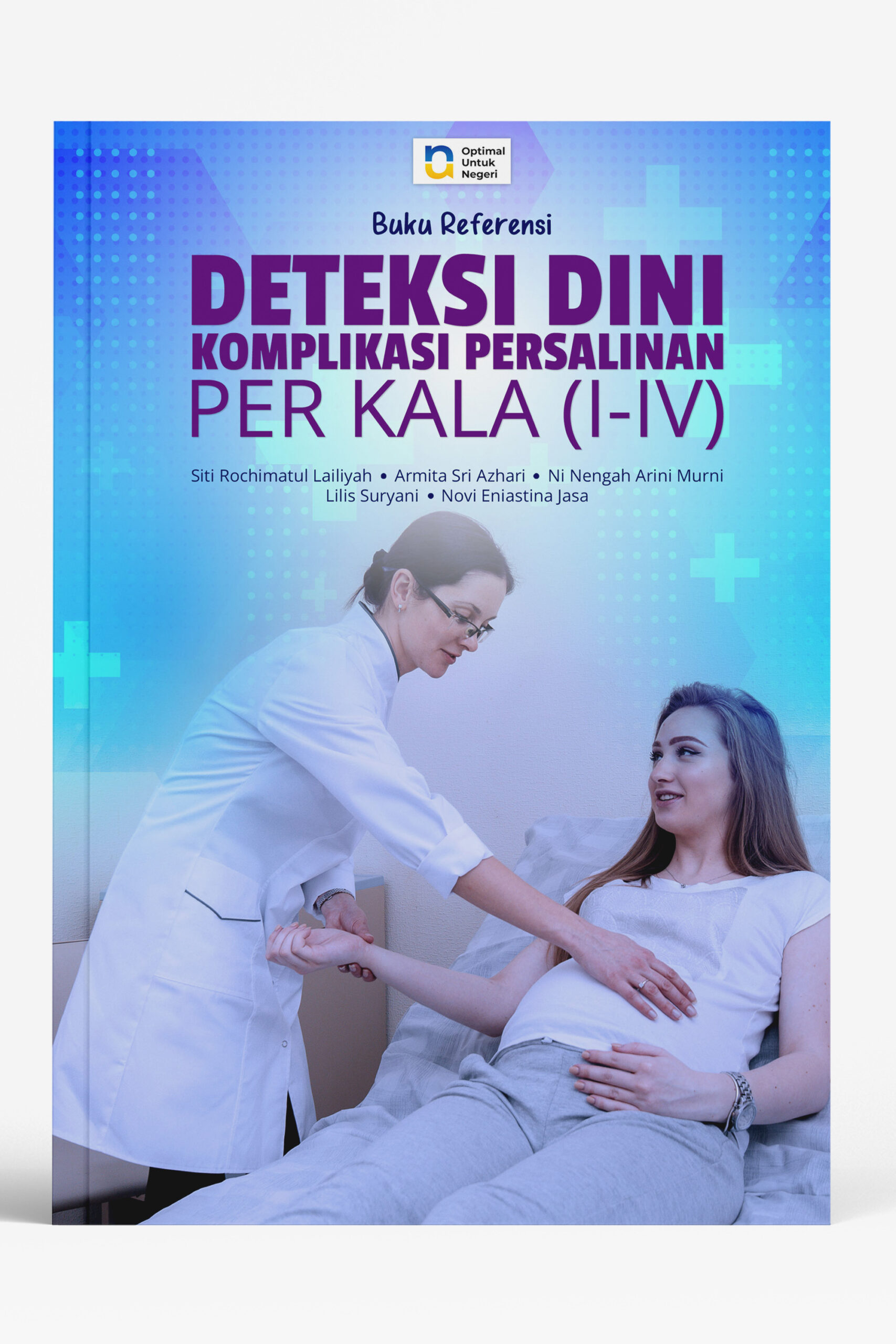 Buku Referensi Deteksi Dini Komplikasi Persalinan Per Kala(I-IV)