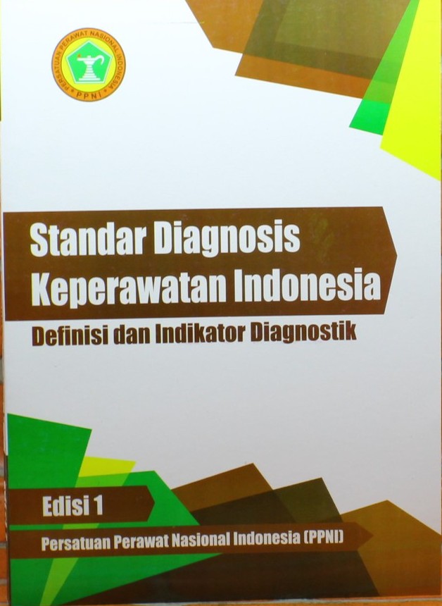 Standar Diagnosis Keperawatan Indonesia : Definisi dan Indikator Diagnostik
