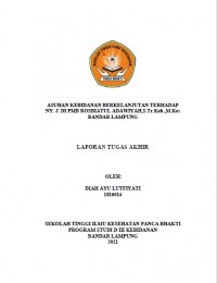 LTA ASUHAN KEBIDANAN BERKELANJUTAN TERHADAP NY. J  DI  PMB ROSBIATUL ADAWIYAH, S.ST., M.Kes BANDAR LAMPUNG 2021
