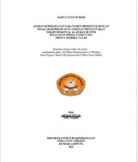 KTI ASUHAN KEPERAWATAN PADA PASIEN HIPERTENSI DENGAN MASALAH KEPERAWATAN ANSIETAS MENGGUNAKAN TERAPI MUROTTAL AL-QURAN DI UPTD PELAYANAN SOSIAL LANJUT USIA TRESNA WERDHA NATAR TAHUN 2022