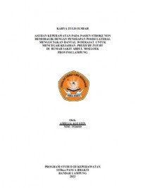 KTI ASUHAN KEPERAWATAN PADA PASIEN STROKE NON HEMORAGIK DENGAN PENERAPAN POSISI LATERAL MENGGUNAKAN BANTAL 30 DERAJAT UNTUK MENCEGAH KEJADIAN PRESSURE INJURY DI RUMAH SAKIT ABDUL MOELOEK PROVINSI LAMPUNG TAHUN 2022