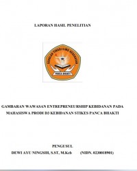 Laporan Hasil Penelitian : Gambaran Wawasan Entrepereneurship Kebidanan pada Mahasiswa Prodi D3 Kebidanan STIKes Panca Bhakti