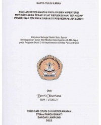 KTI ASUHAN KEPERAWATAN PADA PASIEN HIPERTENSI MENGGUNAKAN TERAPI PIJAT REFLEKSI KAKI TERHADAP PENURUNAN TEKANAN DARAH DI PUSKESMAS ADI LUHUR TAHUN 2022