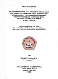 KTI ASUHAN KEPERAWATAN PADA MAHASISWA TINGKAT AKHIR YANG MENGALAMI KECEMASAN AKIBAT MENGHADAPI UJI KOMPETENSI EXIT EXAM  DENGAN MENGGUNAKAN TEKNIK HIPNOTIS 5 JARI DI PROGRAM STUDI DIII KEPERAWATAN BAITUL HIKMAH BANDAR LAMPUNG TAHUN 2022