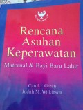 Rencana Asuhan Keperawatan : Maternal & Bayi Baru Lahir ( Maternal Newborn : Nursing Care Plans )