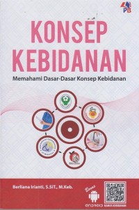 Konsep Kebidanan : Memahami Dasar - Dasar Konsep Kebidanan