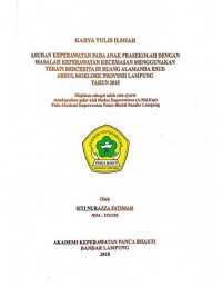 KTI ASUHAN KEPERAWATAN PADA ANAK PRA SEKOLAH DENGAN MASALAH KEPERAWATAN KECEMASAN MENGGUNAKAN TERAPI BERCERITA DI RUANG ALAMANDA RSUD ABDOEL MOELOEK PROVINSI LAMPUNG TAHUN 2018