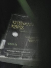Keperawatan Kritis  : Pendekatan Asuhan Holistik = ( Critical Care Nursing : A Holistic Approach ) Volume 1
