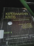 Keperawatan Kritis : Pendekatan Asuhan Holistik = ( Critical Care Nursing : A Holistic Approach ) Volume 2