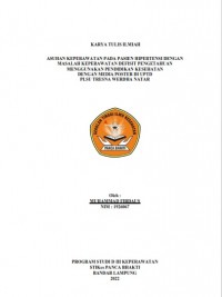 KTI ASUHAN KEPERAWATAN PADA  PASIEN  HIPERTENSI DENGAN MASALAH KEPERAWATAN DEFISIT PENGETAHUAN MENGGUNAKAN PENDIDIKAN KESEHATAN DENGAN MEDIA POSTER  DI  UPTD PLSU TRESNA WERDHA NATAR TAHUN 2022