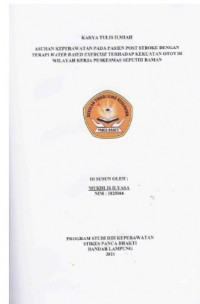 KTI ASUHAN KEPERAWTAN PADA PASIEN POST STROKE DENGAN TERAPI WATER BASED EXERCISE TERHADAP KEKUATAN OTOT DI WILAYAH KERJA PUSKESMAS SEPUTIH RAMAN 2021