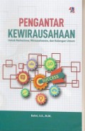 Pengantar Kewirausahaan : Untuk Mahasiswa, Wirausahaan, dan Kalangan Umum
