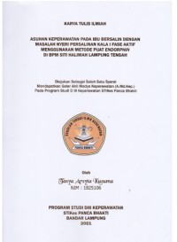 KTI ASUHAN KEPERAWATAN PADA IBU BERSALIN DENGAN MASLAH NYERI PERSALINAN KALA I FASE AKTIF MENGGUNAKAN METODE PIJAT ENDORPHIN DI BPM SITI HALIMAH LAMPUNG TENGAH 2021