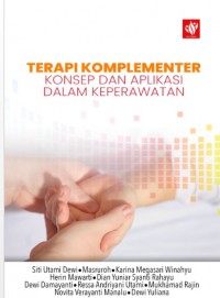 TERAPI KOMPLEMENTER : KONSEP DAN APLIKASI DALAM KEPERAWATAN (KARYA DOSEN DIII KEPERAWATAN)2022