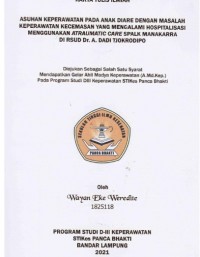 KTI ASUHAN KEPERAWATAN PADA ANAK DIARE DENGAN MASALAH KEPERAWATAN KECEMASAN YANG MENGALAMI HOSPITALISASI MENGGUNAKAN ATRAUMATIC CARE SPALK MANAKARRA DI RSUD DR. A. DADI TJOKRODIPO 2021