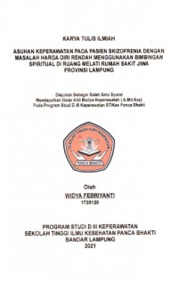 KTI ASUHAN KEPERAWATAN PADA PASIEN SKIZOFRENIA DENGAN MASALAH HARGA DIRI RENDAH MENGGUNAKAN BIMBINGAN SPIRITUAL DI RUANG MELATI RUMAH SAKIT JIWA PROVINSI LAMPUNG 2021