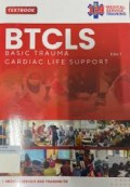 BTCLS (BASIC TRAUMA CARDIAC LIFE SUPPORT)